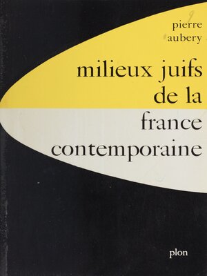 cover image of Milieux juifs de la France contemporaine à travers leurs écrivains